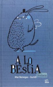 A lo bestia de Mar Benegas - Libros de poesia infantil A lo bestia de Mar Benegas - Libros de poesia infantil