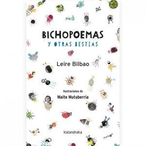 Bichopoemas y otras bestias de Leire Bilbao - Kalandraka - Poemas para jugar y leer en voz alta