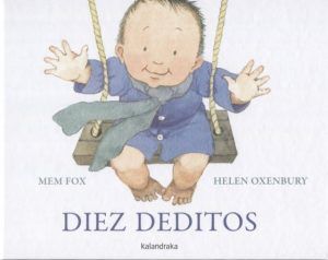 Diez Deditos de Mem Fox y Helen Oxenbury - Libros para madres primerizas Diez Deditos de Mem Fox y Helen Oxenbury - Libros para madres primerizas