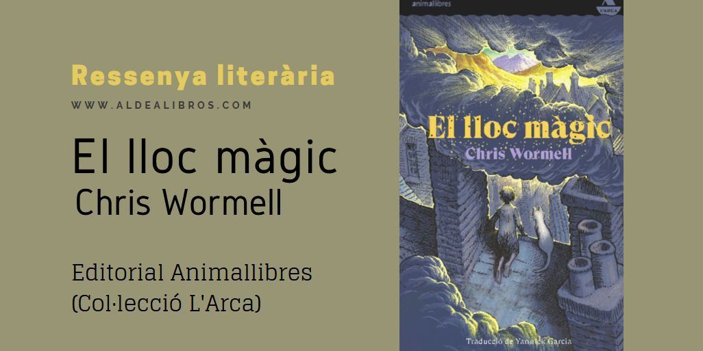 El lloc màgic de Chris Wormell - Ressenya Aldea Libros