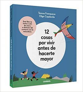 12 cosas por vivir antes de hacerte mayor - Libros experiencia para disfrutar de la naturaleza 12 cosas por vivir antes de hacerte mayor - Libros experiencia para disfrutar de la naturaleza