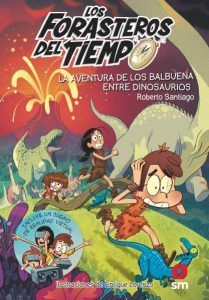 Libros de dinosaurios - Los forasteros en el tiempo entre dinosaurios - 