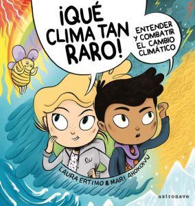 Que clima tan raro - Libros infantiles Dia Tierra Medio Ambiente Ecologia Que clima tan raro - Libros infantiles Dia Tierra Medio Ambiente Ecologia