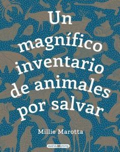 Un magnífico inventario de animales por salvar - Libros infantiles Dia Tierra Medio Ambiente Ecologia Un magnífico inventario de animales por salvar - Libros infantiles Dia Tierra Medio Ambiente Ecologia