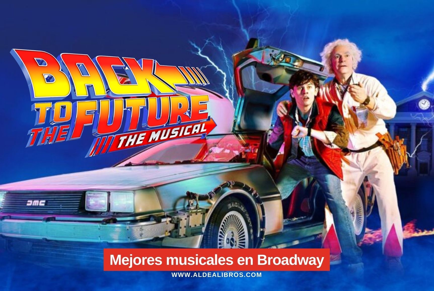 Back to the future el musical - Mejores musicales adaptacion pelicula